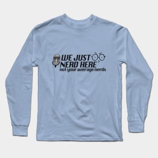 Not Your Average Nerds Long Sleeve T-Shirt